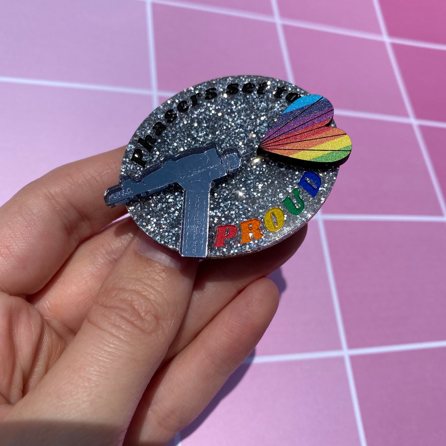 Phasers are to PROUD Acrylic Pin