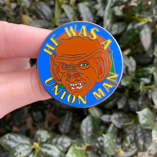 Star Trek Deep Space Nine Ferengi Rom “He was a UNION MAN” Hard Enamel Pin