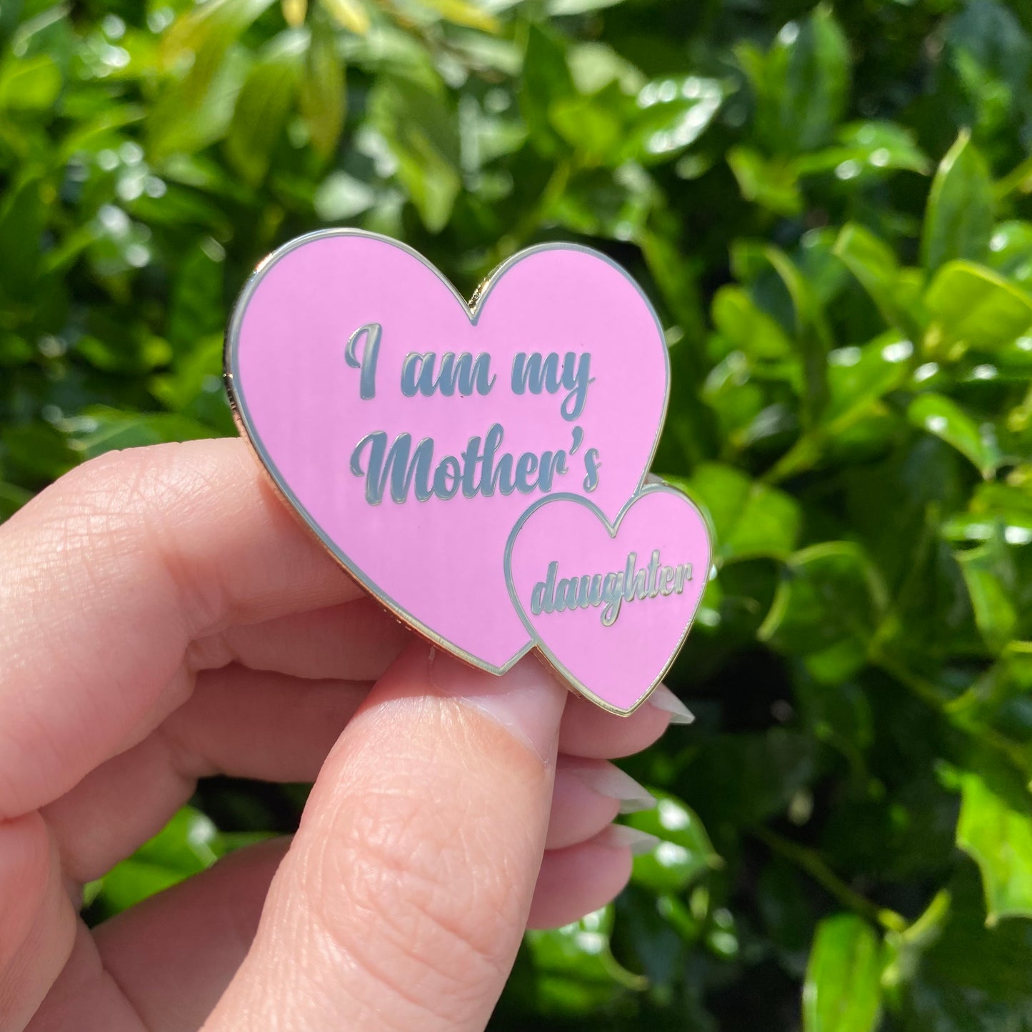 I am my Mother’s Daughter Heart Hard Enamel Pin